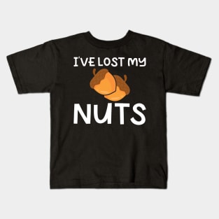 I've Lost My Nuts Kids T-Shirt